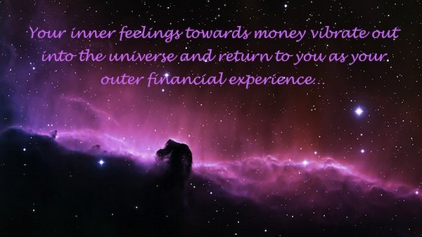 Your hidden feelings about money will shape your outer experience.